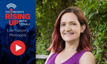 Emily Peterson-Cassin, director of corporate power at Demand Progress, spoke with YES! Senior Editor Sonali Kolhatkar on YES! Presents: Rising Up With Sonali about the DOJ and Ticketmaster.